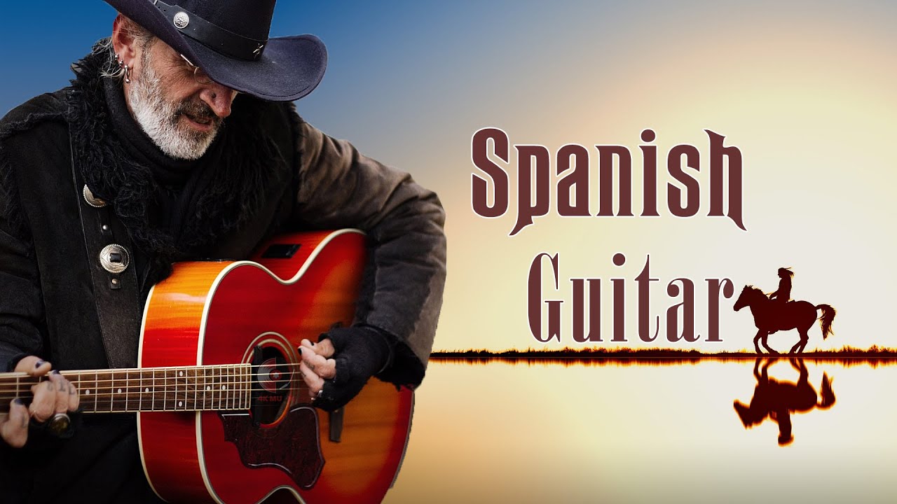 Spanish Guitar Best Hits Most Beautiful Relaxing Spanish Guitar Music 