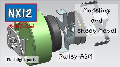 SIEMENS NX12 Assembly and Modeling Tutorial Flashlight (9)