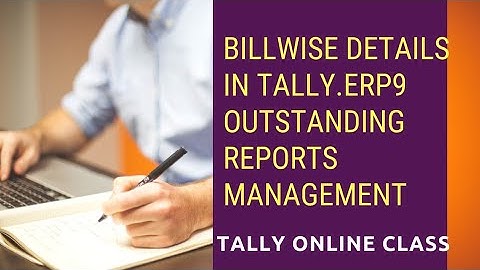 B.com 4th Sem: Bill wise detail in Tally.ERP9/computerized Accounting System/S.no-10