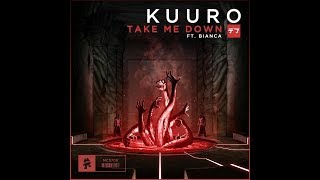 KUURO & Bianca - Take Me Down ( Original Mix ) "MonsterCat Release"