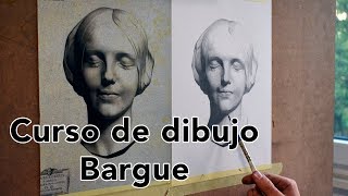 CURSO DE DIBUJO BARGUE  || Aprender dibujo académico