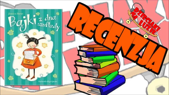 RECENZJA - Bajki z dna szuflady - Joanna Baran