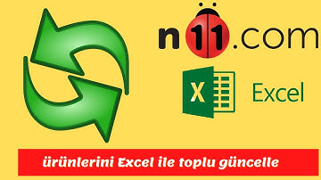 N11 de Excel ile dışarı Ürün çıkarma ve Excel ile ürün yüklemesi nasıl yapılır