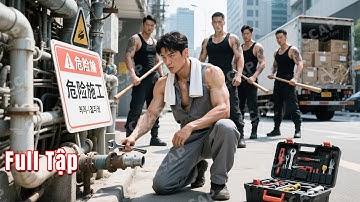 Anh chồng sửa ống nước có võ công tuyệt đỉnh của nữ tỷ phú, hóa ra là Thiên Tôn ẩn danh