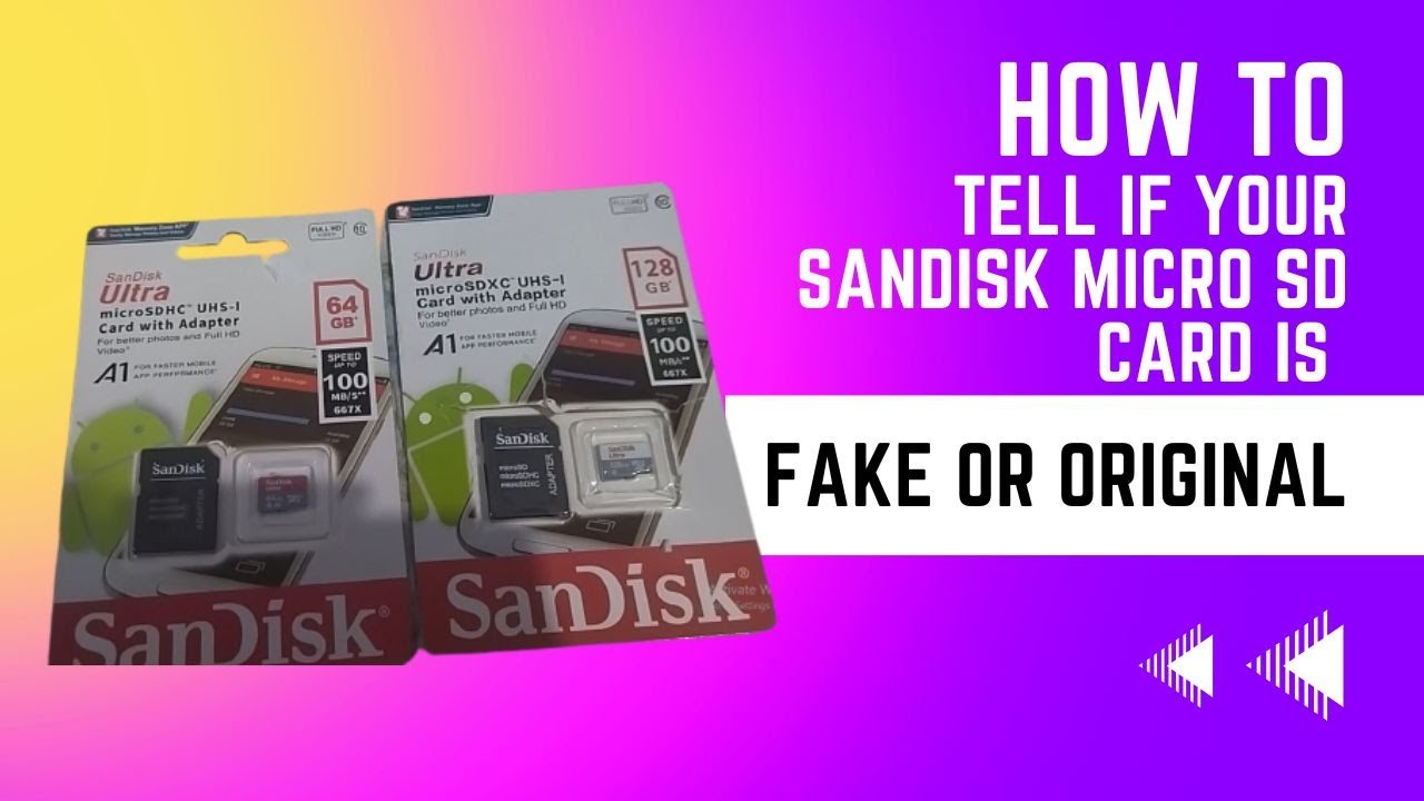 HOW TO TELL IF YOUR SANDISK MICRO SD CARD IS FAKE OR ORIGINAL SDCard 