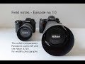 Panasonic Lumix G9 and the Nikon D750 (the unfair comparaison)