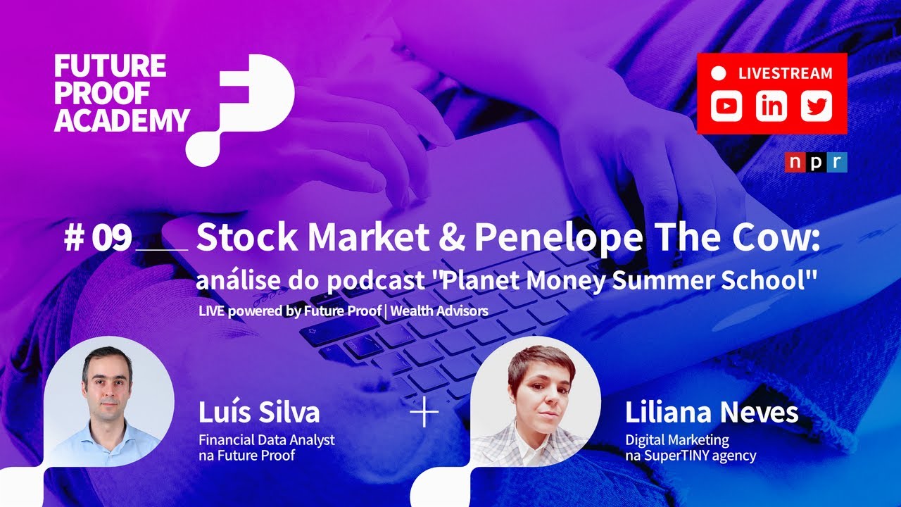 Future Proof Academy - #09 Stock Market: Planet Money Summer School 1 ...
