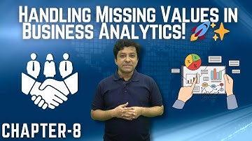 Methods of Handling Missing Values in Business Analytics! | Ch-8 | Programming Hub