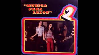 MUSICA LIBRE Música para lolos Vol. 2 (1972) full álbum