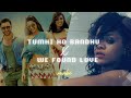 Tumhi ho bandhu x we found love mashup  revibe  viral insta reels 2023 recap  full version