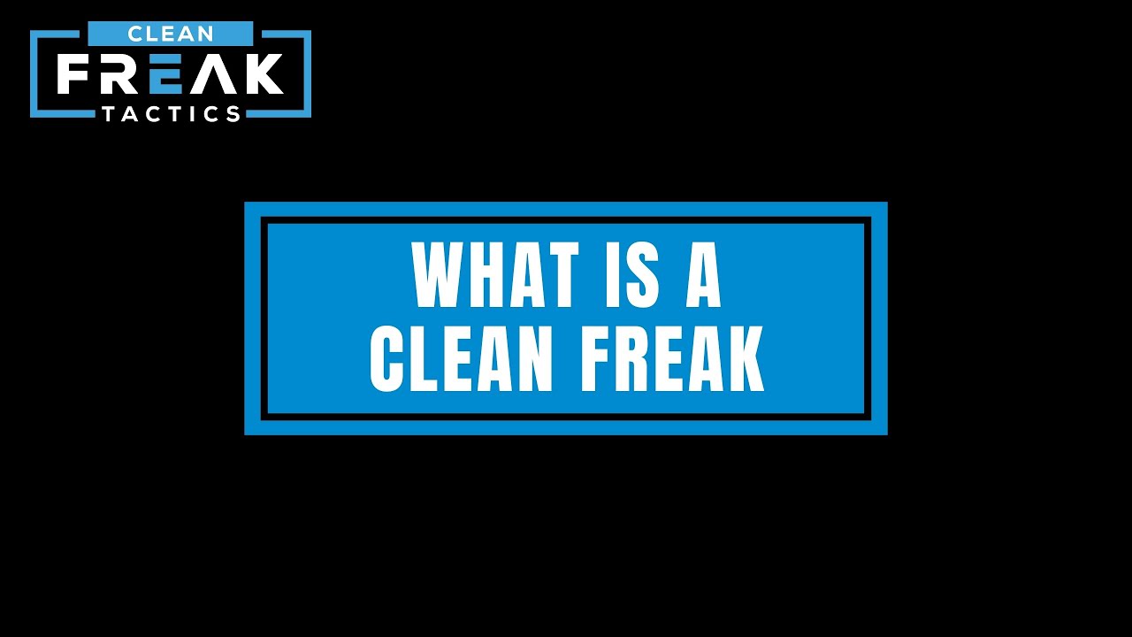 Episode 1 - What Is A Clean Freak - YouTube