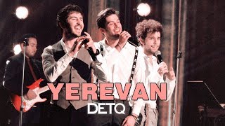 Երգ Երգոց | ԴԵՏՔ «ԵՐԵՎԱՆ» | DETQ "YEREVAN" Live 2019