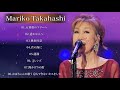 高橋真梨子 - Mariko Takahashi 人気曲 ❣️🎵 JPOP BEST ヒットメドレー 邦楽 最高の曲のリスト