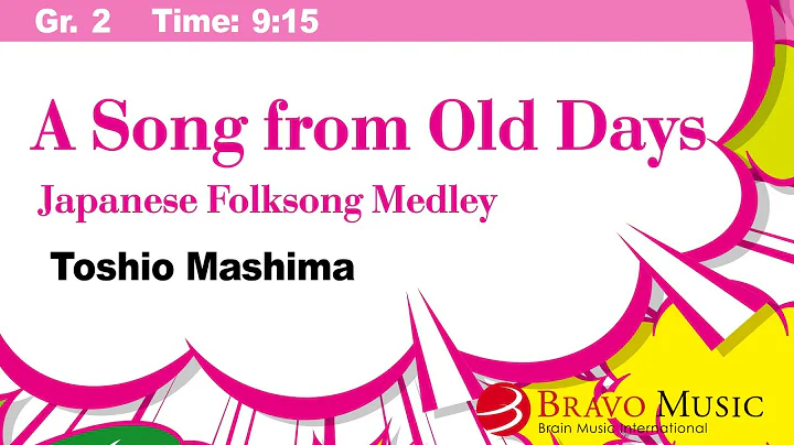 A Song from Old Days (Japanese Folk Song Medley) - Arr. Toshio Mashima - DayDayNews