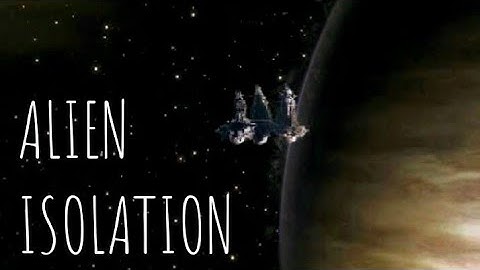 I GET LOST IN SPACE!| Alien Isolation