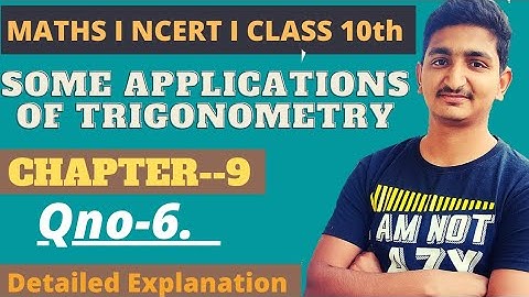 some applications of trigonometry ll height and distance ll Ex.9.1 ll Q no--6