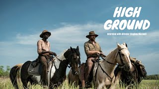 Interview with Stephen Johnson, director of High Ground