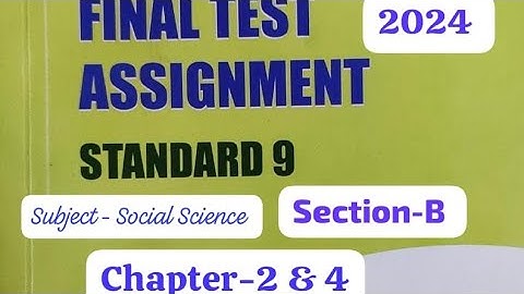 Std.9 Subject-Social Science Section-B Annual Assignment solution 2024 Chapter - 2 & 4