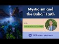 Live webinar mysticism and the bah faith