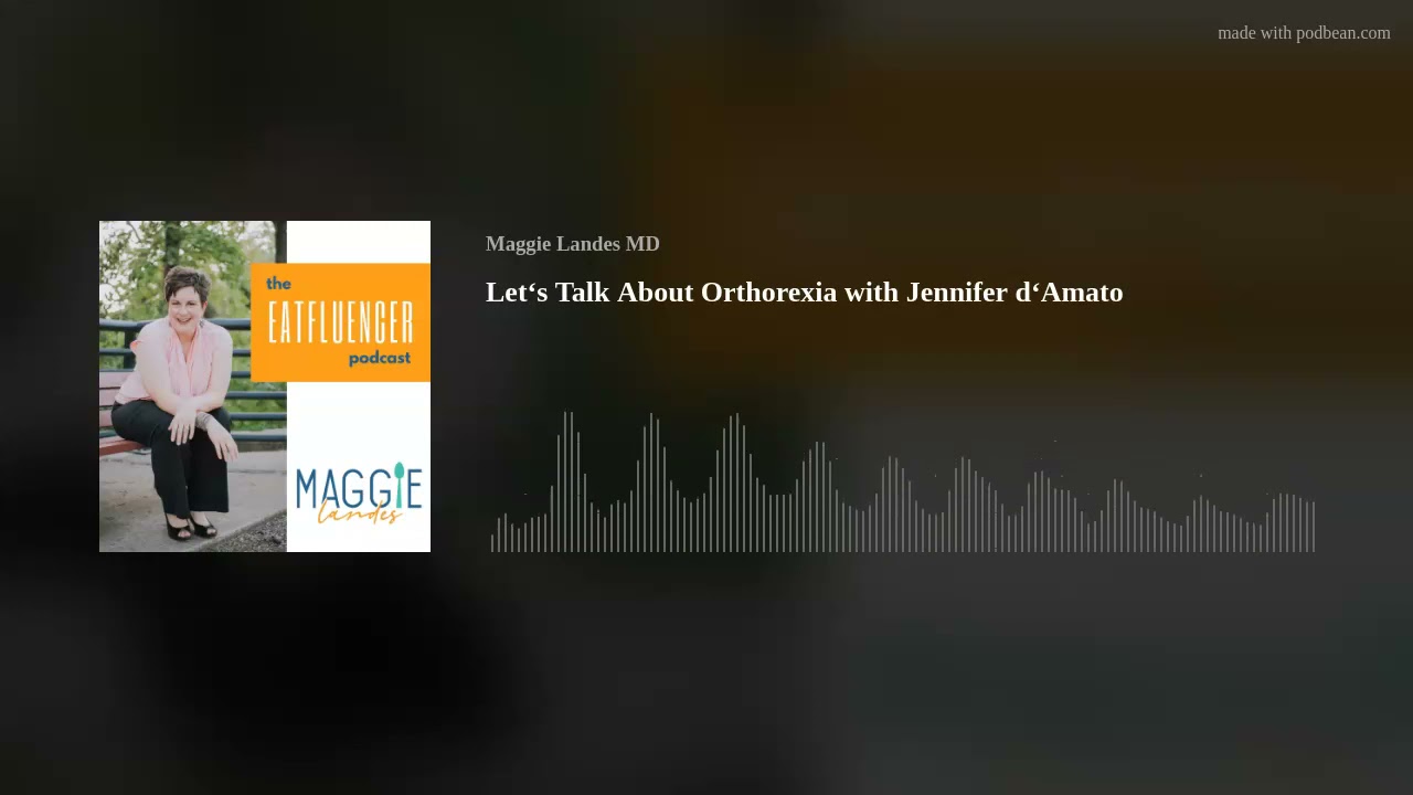 Let‘s Talk About Orthorexia with Jennifer d‘Amato