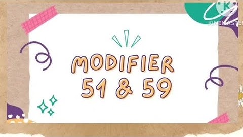 Modifier 51 & 59 📈