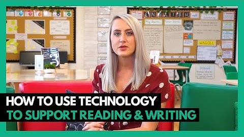 How to Use Technology to Support Reading & Writing