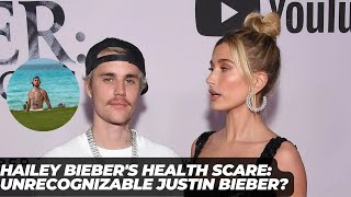 Hailey Bieber Opens Up 'Unwell' Over Unrecognizable Photo of Husband Justin Bieber