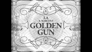 LA - Golden Gun [Prod. Marcus D]