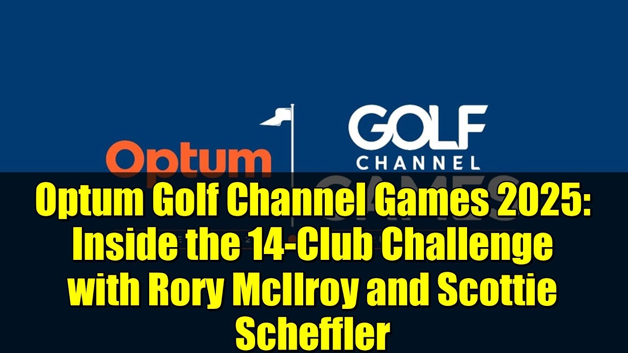 Optum Golf Channel Games 2025: Внутри турнира "14-Club Challenge" с Рори Макилроем и Скотти Шеффл...