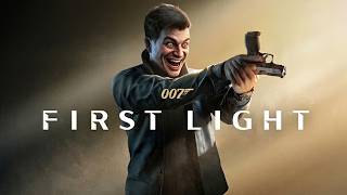 The Spy Nobody Asked For -  007 First Light