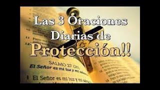 LAS 3 ORACIONES DIARIAS DE PROTECCION VIRGEN MARIA Y CORAZON DE JESUS