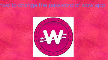 How to change the password of wow app 👇👆👈👉