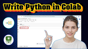 How To Write Python Code In Google Colab | Step-by-Step Guide (2025)