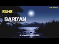 Buhe Bariyan | Slowed reverb | Kanika kapoor | Indian lofi Song | lofi effect Mp3 Song