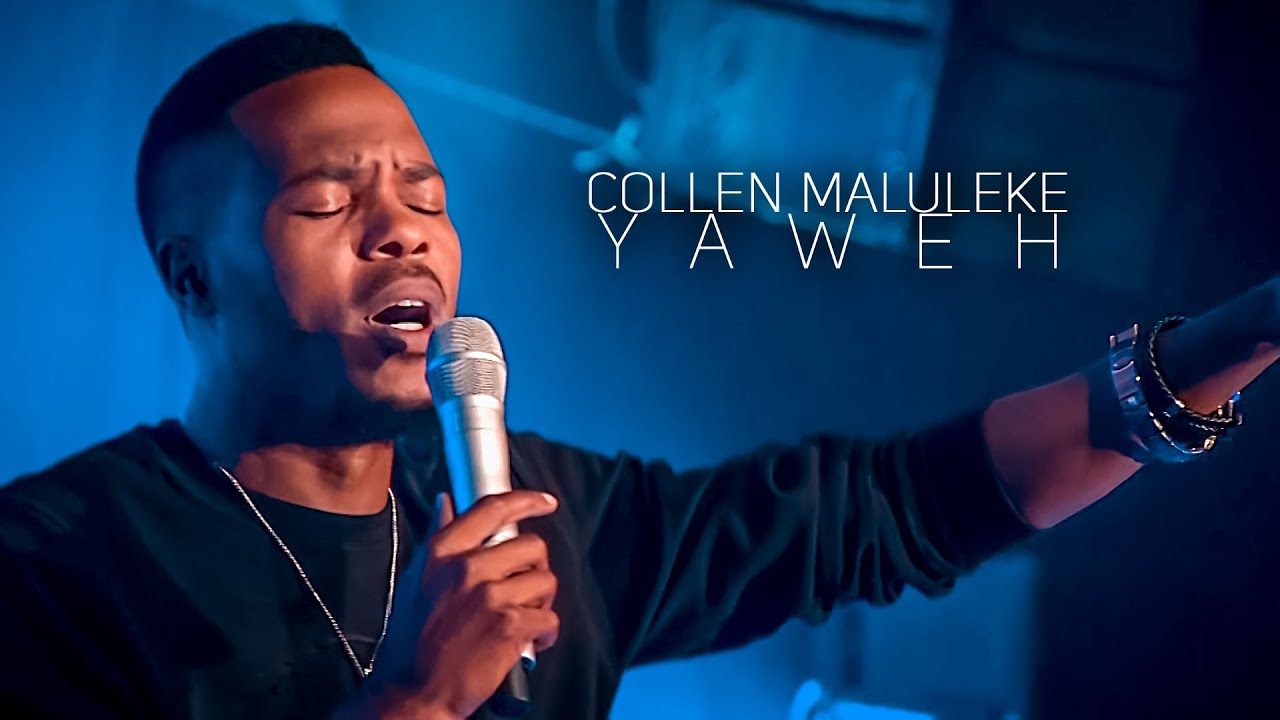 Collen Maluleke   Yaweh   Gospel Praise  Worship Song