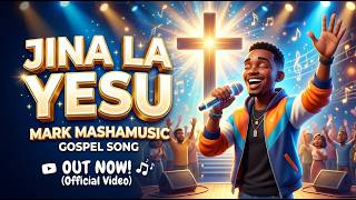 JINA LA YESU (NAME OF JESUS)– MARKMASHAMUSIC | WORSHIP VIDEO
