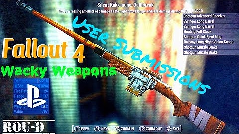 Fallout 4 - WACKY WEAPONS - UNIQUE CREATIONS - User Submissions