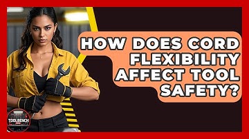 How Does Cord Flexibility Affect Tool Safety? - ToolBench Pros