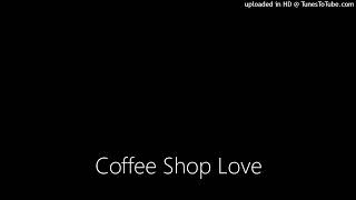 Video thumbnail of "Coffee Shop Love"