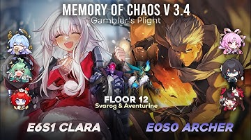 NEW Memory of Chaos Floor 12 Version 3.4 Fullstars - E6 Clara & E0 Archer | Honkai: Star Rail