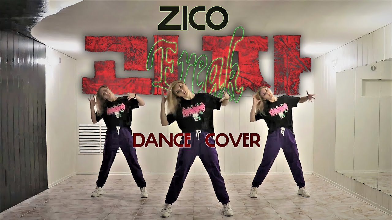 Zico 지코 괴짜 Freak Dance Cover Short Ver Youtube