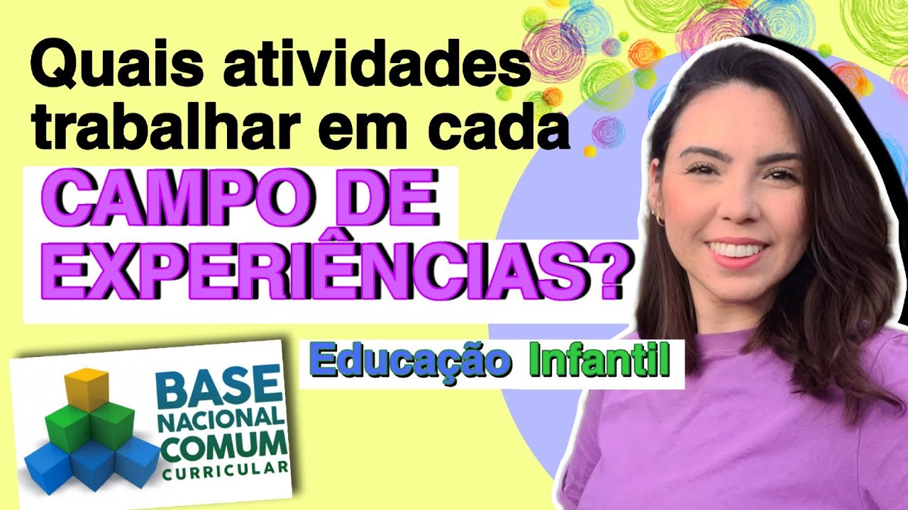 Quais atividades trabalhar em cada Campo de Experiências na Educação Infantil 2023