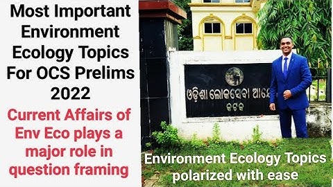 Environment Ecology Most Important Topics For OPSC OAS/OCS 2022-23 Prelims |Suraj Nayak S| #OAS #CSE