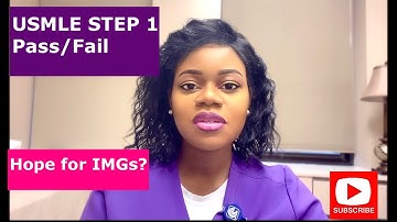 USMLE STEP - 1 PASS/FAIL | ANY HOPE FOR IMGs?