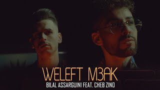 Bilal Assarguini Feat. @aliizino  -Weleft M3ak ( Official Music Video)