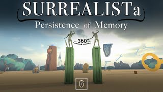 SURREALISTa Persistence of Memory 360