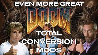 Even More Great DOOM Total Conversion Mods