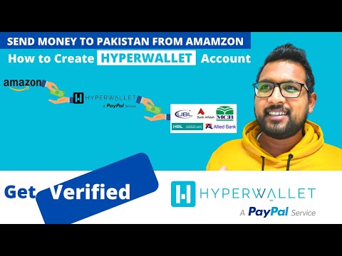 How to Create  HyperWallet Account and Transfer Money To Pakistan | AMAMZON WITH HYPERWALLET |