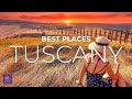 Tuscany Tourism | DREAM in these Magnificent Best Places To Visit in Tuscany