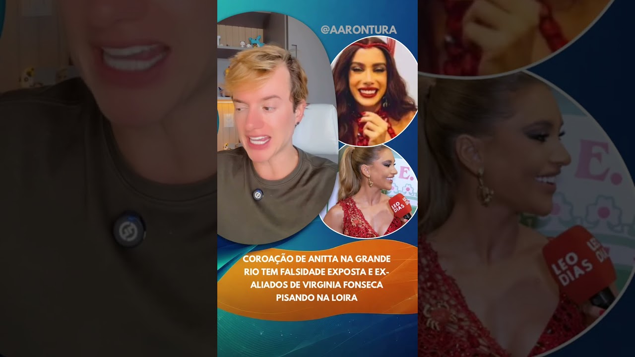 Coroação de Anitta na grande Rio tem falsidade exposta e ex-aliados de Virginia Fonseca pi